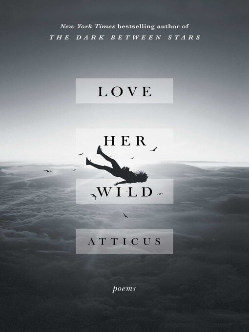Title details for Love Her Wild by Atticus - Available